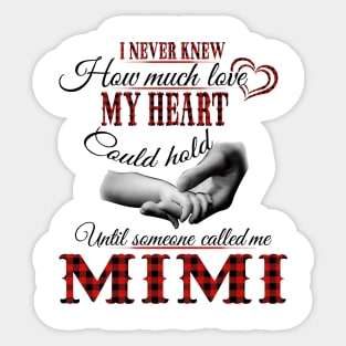 I Never Knew How Much Love My Heart Mimi Grandma Sticker